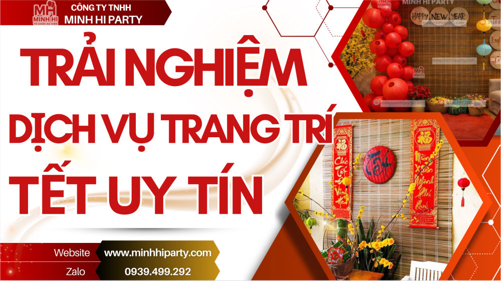 Cung cấp dịch vụ trang trí tết uy tín - Minh Hi Party