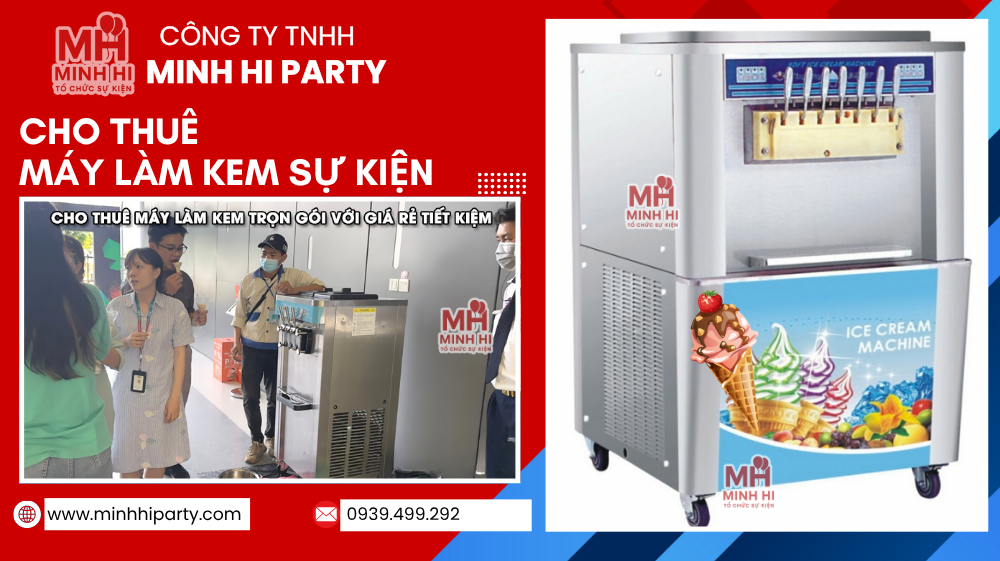 cho thue may lam kem su kien 024 Dịch vụ cho thuê máy làm kem phù hợp với những sự kiện nào?