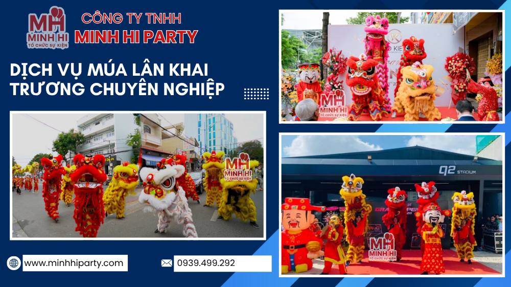 Minh Hi Party cung cấp dịch vụ múa lân khai trương chuyên nghiệp