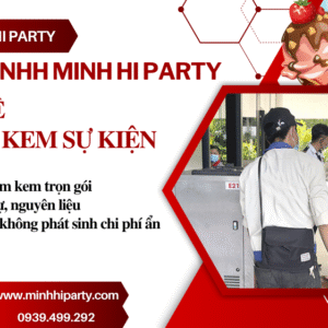 Minh Hi Party chuyên cho thuê máy làm kem sự kiện tại HCM