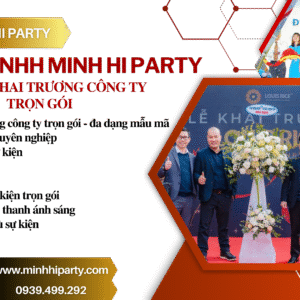 Minh Hi Party chuyên trang trí khai trương công ty trọn gói