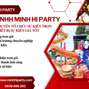 Minh Hi Party tổ chức sự kiện khai trương trọn gói giá tốt tại HCM