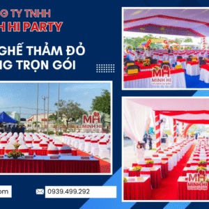 Minh Hi Party cho thuê bàn ghế sự kiện khai trương trọn gói