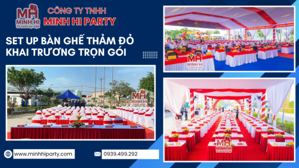 Minh Hi Party cho thuê bàn ghế sự kiện khai trương trọn gói