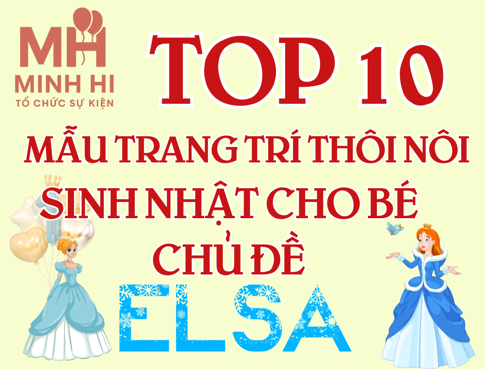 TOP 10 mẫu trang trí thôi nôi sinh nhật chủ đề elsa