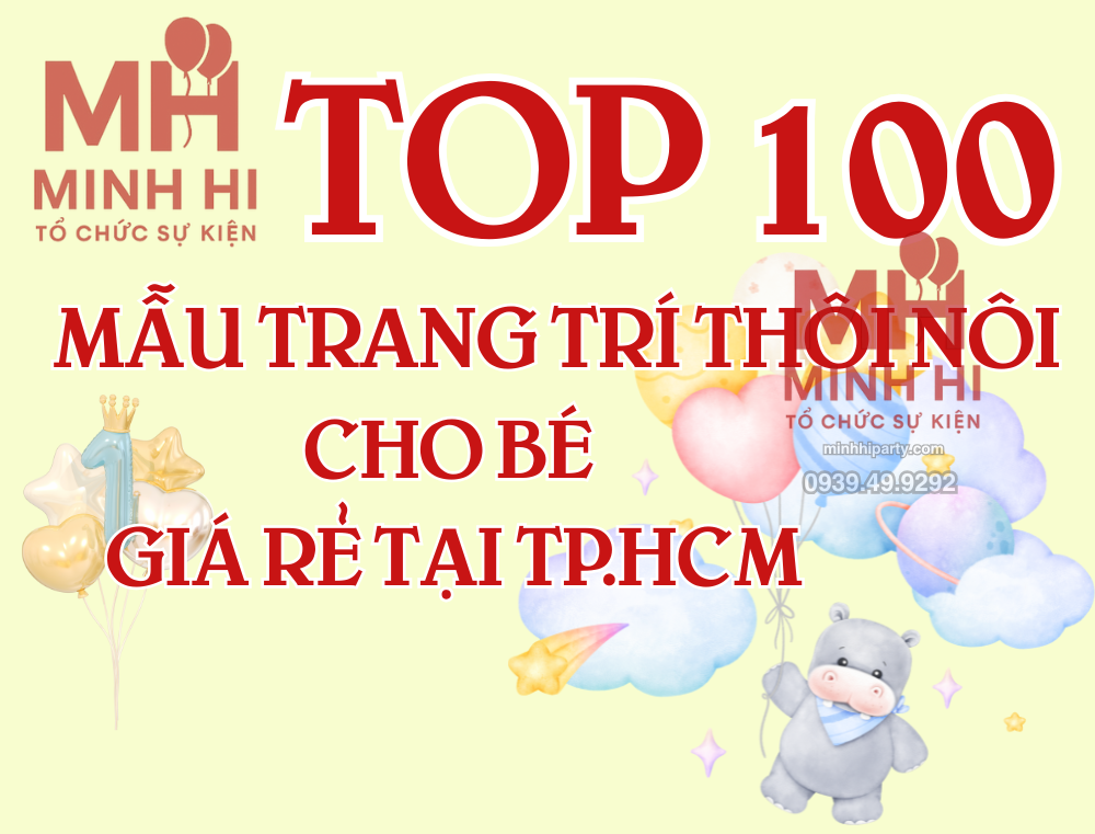 TOP 100 MẪU TRANG TRÍ THÔI NÔI CHO BÉ GIÁ RẺ TẠI TP.HCM