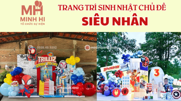 Trang trí sinh nhật bé trai chủ đề siêu nhân