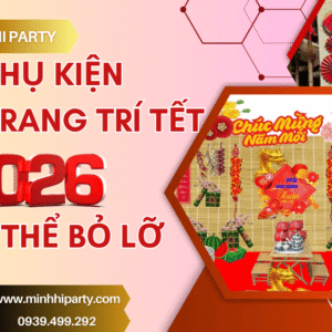 10 phụ kiện trang trí tết 2026 không thể bỏ lỡ