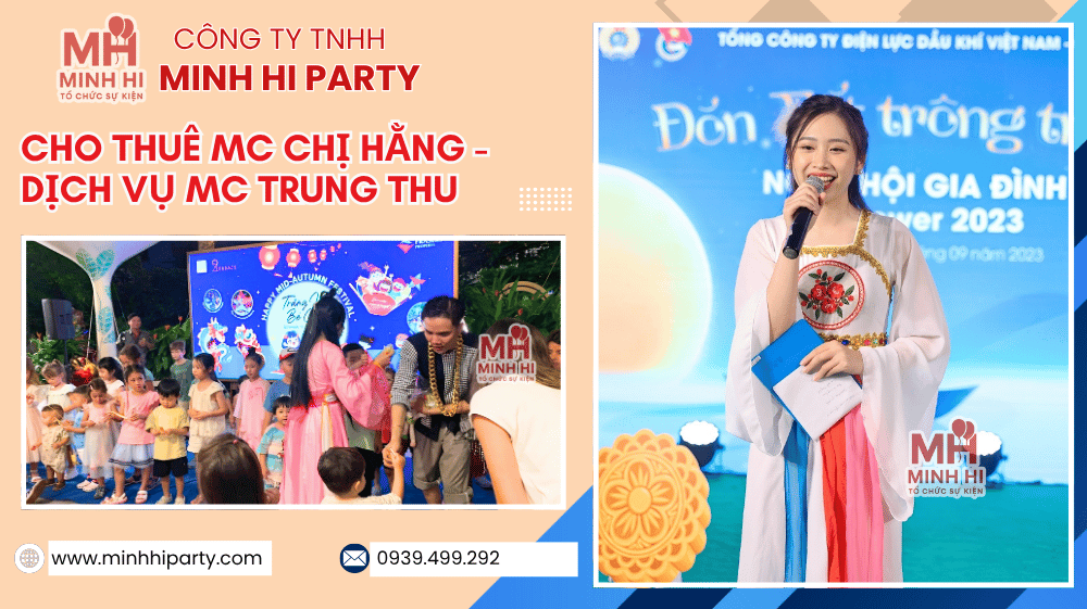 cho thue mc chi hang 3 Dịch vụ cho thuê MC Chị Hằng chuyên nghiệp do Minh Hi Party cung cấp