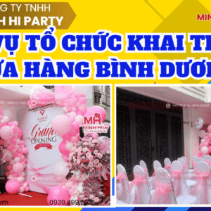 DỊCH VỤ TỔ CHỨC KHAI TRƯƠNG CỬA HÀNG BÌNH DƯƠNG