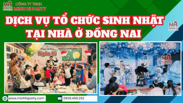 Dịch vụ tổ chức sinh nhật cho bé ở Đồng nai trọn gói