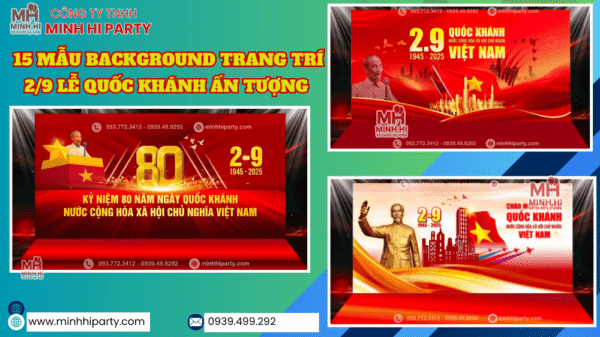 Mẫu background trang trí 2/9 ấn tượng tại Minh Hi Party