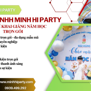 Minh Hi Party đơn vị trang trí khai giảng năm học chuyên nghiệp