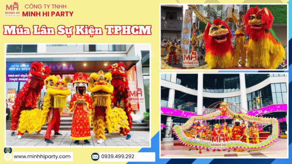 Múa Lân Sự Kiện TPHCM Chuyên nghiệp do Minh Hi Party cung cấp