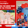 Minh Hi Party mang đến dịch vụ trang trí sinh nhật thôi tiết kiệm