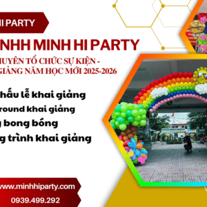 Dịch vụ trang trí khai giảng trọn gói tại Minh Hi Party với nhiều hạng mục nổi bật