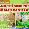 Trang trí sinh nhật chủ đề màu xanh lá cây