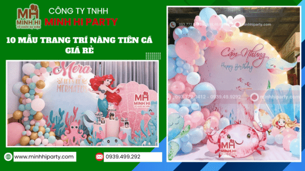 10 MẪU TRANG TRÍ NÀNG TIÊN CÁ GIÁ RẺ tại Minh Hi Party