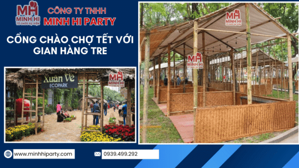 Dịch vụ trang trí gian hàng tre decor tết, cổng chào chợ tết