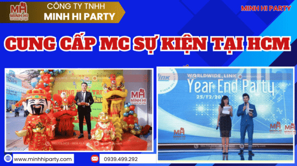 CUNG CẤP MC SỰ KIỆN TẠI HCM - MINH HI PARTY