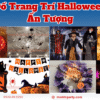 Đồ trang trí Halloween đẹp tại TPHCM