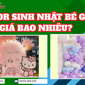 Decor sinh nhật bé gái giá bao nhiêu? Tại Minh Hi Party cung cấp dịch vụ giá tốt