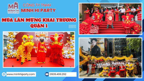 Dịch vụ múa lân mừng khai trương quận 1 tại Minh Hi Party giá cả hợp lý minh bạch