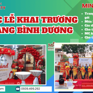 TỔ CHỨC LỄ KHAI TRƯƠNG CỬA HÀNG BÌNH DƯƠNG do Minh Hi Party cung cấp