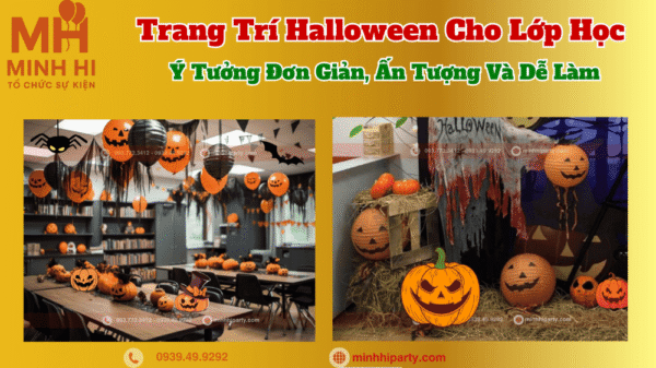 trang trí halloween cho lớp học đơn giản dễ làm và dịch vụ trang trí Halloween chuyên nghiệp