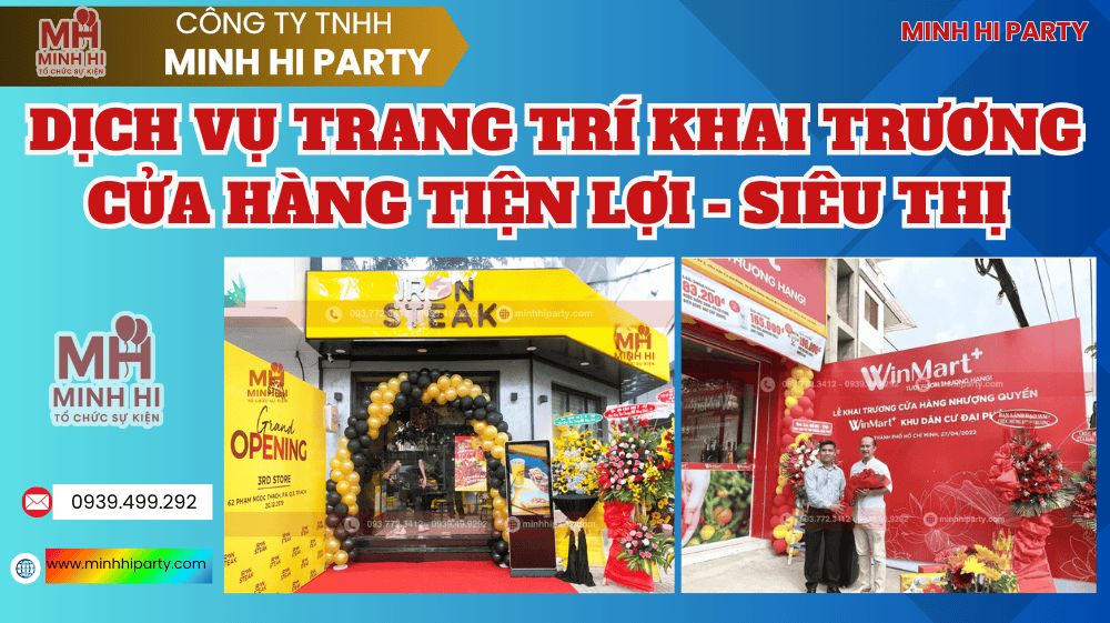 trang tri khai truong cua hang tien loi sieu thi Dịch vụ trang trí khai trương cửa hàng tiện lợi - siêu thị tại TPHCM do Minh Hi cung cấp