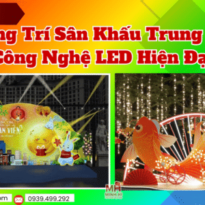 Trang tri sân khấu trung thu với công nghệ LED hiện đại