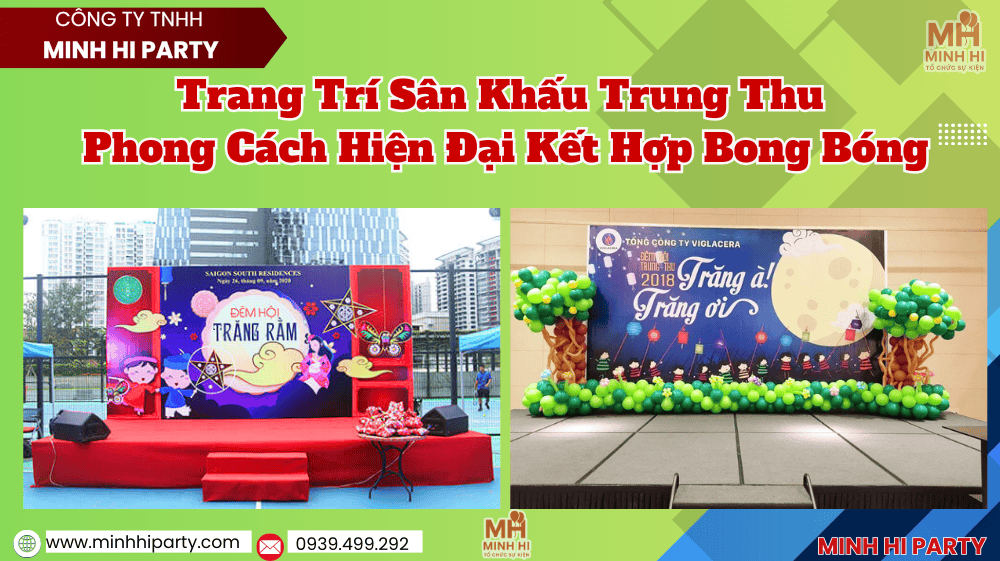 Trang trí tết trung thu với sân khấu thiết kế hiện đại kết hợp bong bóng