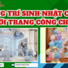 Dịch vụ trang trí sinh nhật thời trang công chúa tại Minh Hi Party