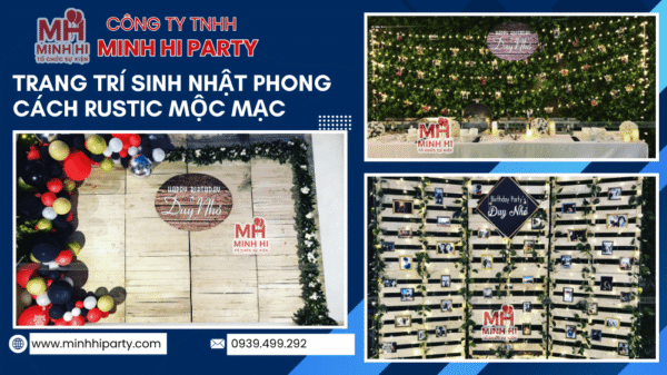 Trang trí sinh nhật phong cách Rustic mộc mạc - Dịch vụ trang trí sinh nhật người lớn chuyên nghiệp