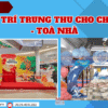 Dịch vụ trang trí trung thu cho chung cư toà nhà do Minh Hi Party cung cấp