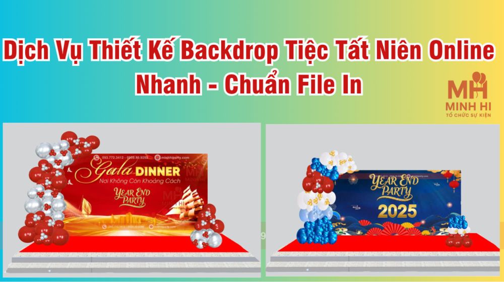 dich vu thiet ke backdrop tiec tat nien online Dịch vụ thiết kế backdrop tiệc tất niên online do Minh Hi Party cung cấp