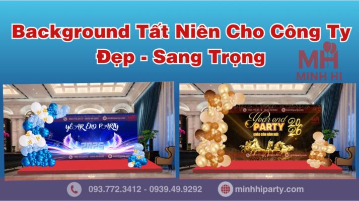 dich vu trang tri backdrop tat nien cho cong ty minh hi party Dịch vụ trang trí background tất niên cho công ty tại TPHCM