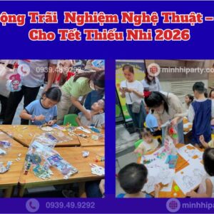 Hoạt động trải nghiệm nghệ thuật – handmade cho các bé tại sự kiện tết thiếu nhi 2026