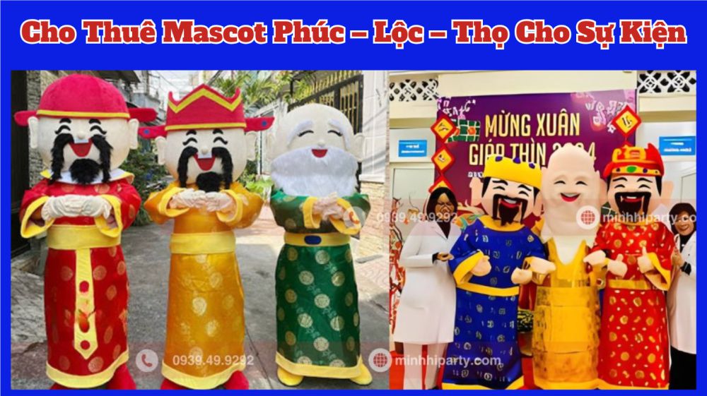 cho thue mascot phuc loc tho tet 2026 chuyen nghiep thu hut khach hang dip dau nam Cho thuê mascot Phúc - Lộc - Thọ cho sự kiện khai trương tết 2026