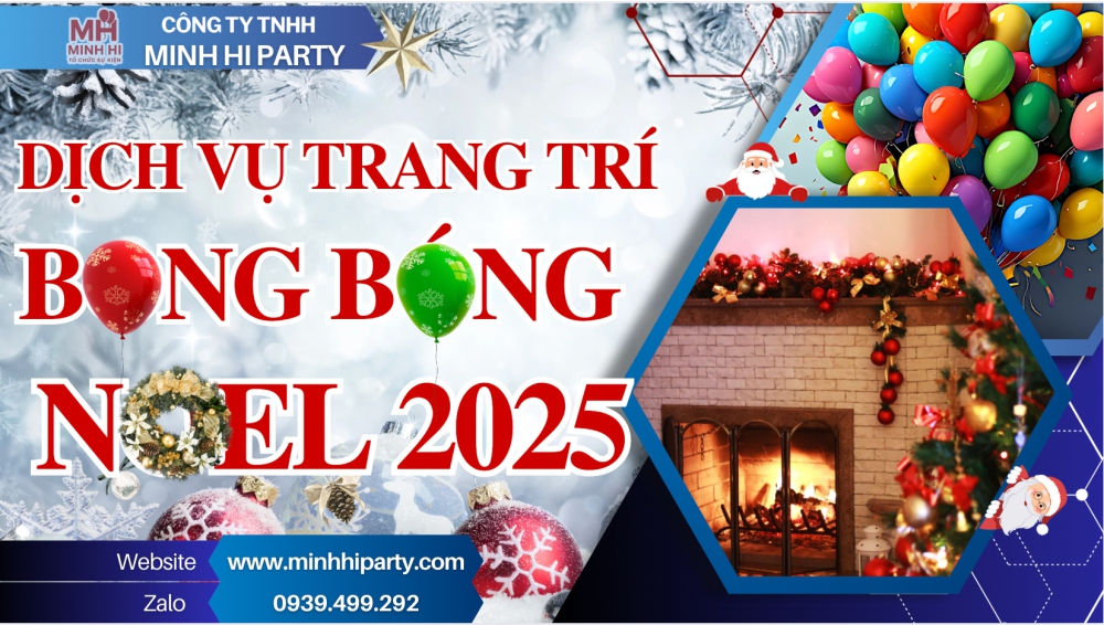 Minh Hi Party chuyên cung cấp dịch vụ trang trí bong bóng Noel 2025 chuyên nghiệp tại HCM