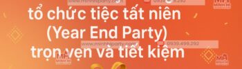 Thời điểm lý tưởng để tổ chức tiệc tất niên cho doanh nghiệp