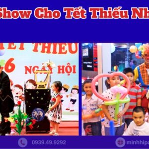 Tổ chức Sân khấu mini show với các tiết mục hấp dẫn phù hợp cho bé