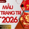 30 mau trang tri tet 2026 hien dai moi nhat tai minhhiparty 30 mẫu thiết kế trang trí tết 2026 phong cách hiện đại