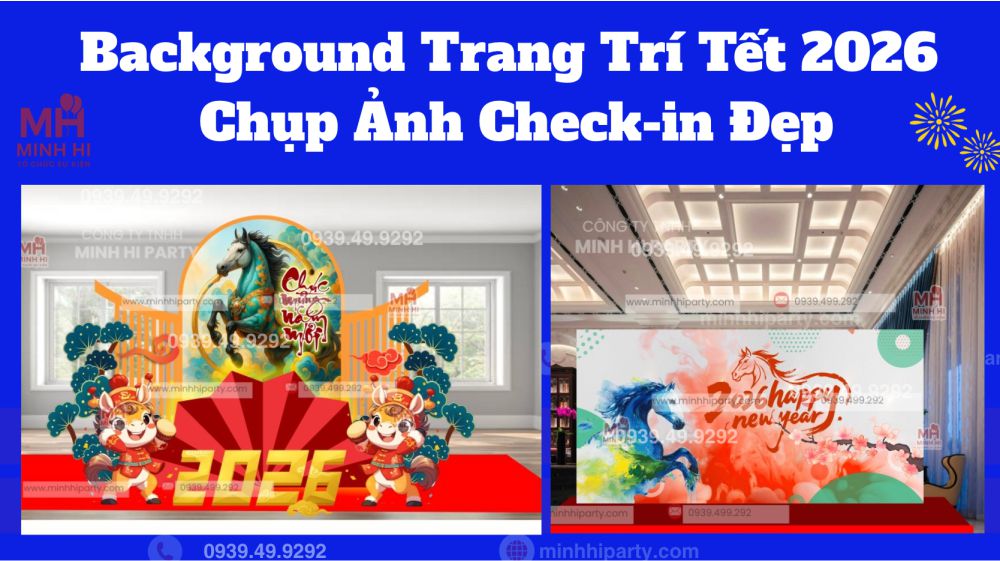 Background trang trí tết 2026 chụp ảnh checkin đẹp thiết kế hiện đại tại Minh Hi Party