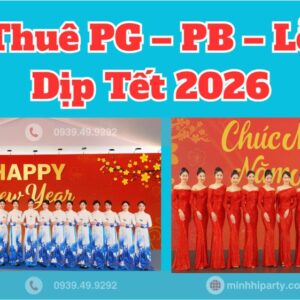 Thuê PG-PB-Lễ Tân cho dịp tết 2026 tại Minh Hi Party chuyên nghiệp