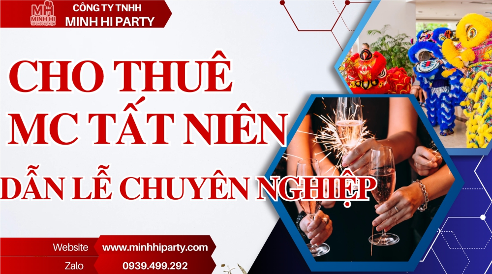 cho thue mc tat nien dan le chuyen nghiep Cho thuê mc tất niên dẫn lễ chuyên nghiệp