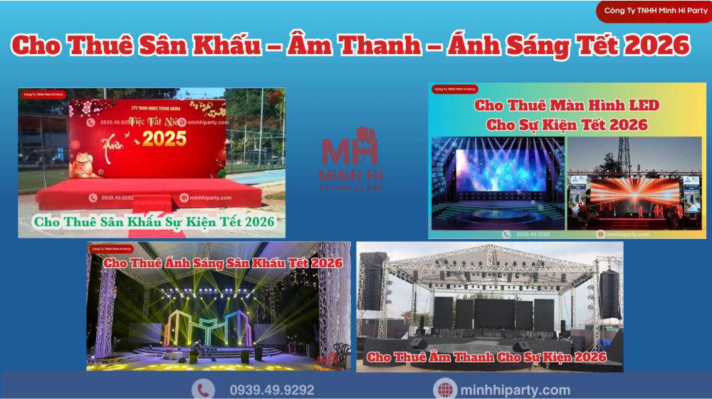 cho thue thiet bi su kien am thanh anh sang hien dai cho su kien tet 2026 Dịch vụ Cho Thuê Sân Khấu – Âm Thanh – Ánh Sáng Tết 2026 hiện đại do Minh Hi Party cung cấp