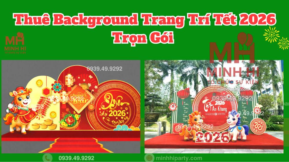 Dịch vụ cho thuê background trang trí Tết 2026 checkin đẹp thu hút khách hàng