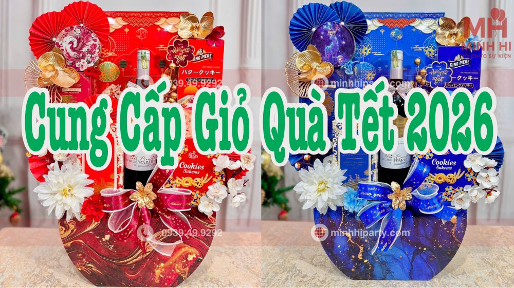 dich vu cung cap gio qua tet 2026 tai tphcm Dịch vụ trang trí giỏ quà Tết 2026 tại TPHCM do Minh Hi Party cung cấp