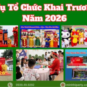 Dịch vụ tổ chức khai trương đầu năm 2026 do Minh Hi Party thực hiện trọn gói